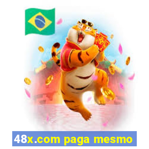 48x.com paga mesmo